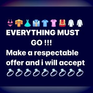 EVERYTHING MUST GO !!!